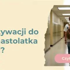 Nastolatek nie chce się uczyć? Odkryj sekrety motywacji i wsparcia.