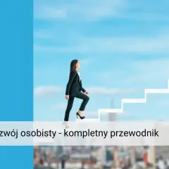 Rozwój osobisty: Twój przewodnik do świadomego życia i spełnienia